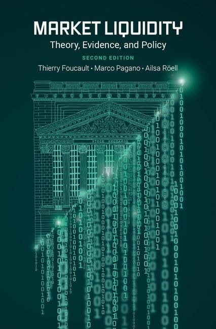 Market liquidity (2nd ed.): Theory, evidence, and policy